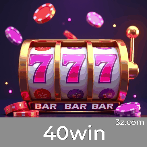 40win e Jogos: Estratégias para Maximizar Seus Ganhos